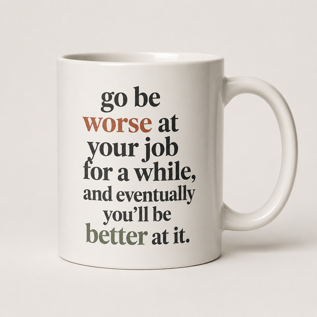 go be worse mug